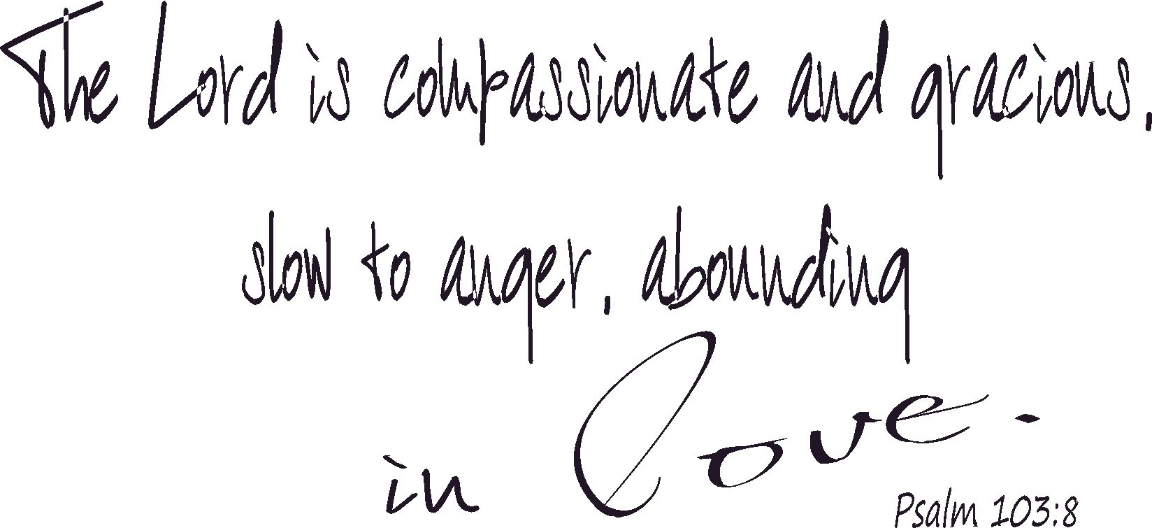 Psalm 103:8 Vinyl Wall Art - Inspirational Bible Verse Home Decor - The Lord is Compassionate, Gracious & Abounding in Love - Perfect for Living Room, Bedroom & Church Decorations