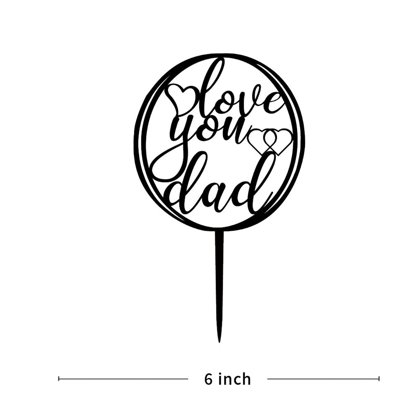 Happy Father's Day Acrylic Cake Topper - Black 'Love You Dad' Circle Decoration for Cakes | Perfect Father's Day Gift & Party Decoration | Ideal for Birthday Cakes, Cupcakes, and Dessert Tables