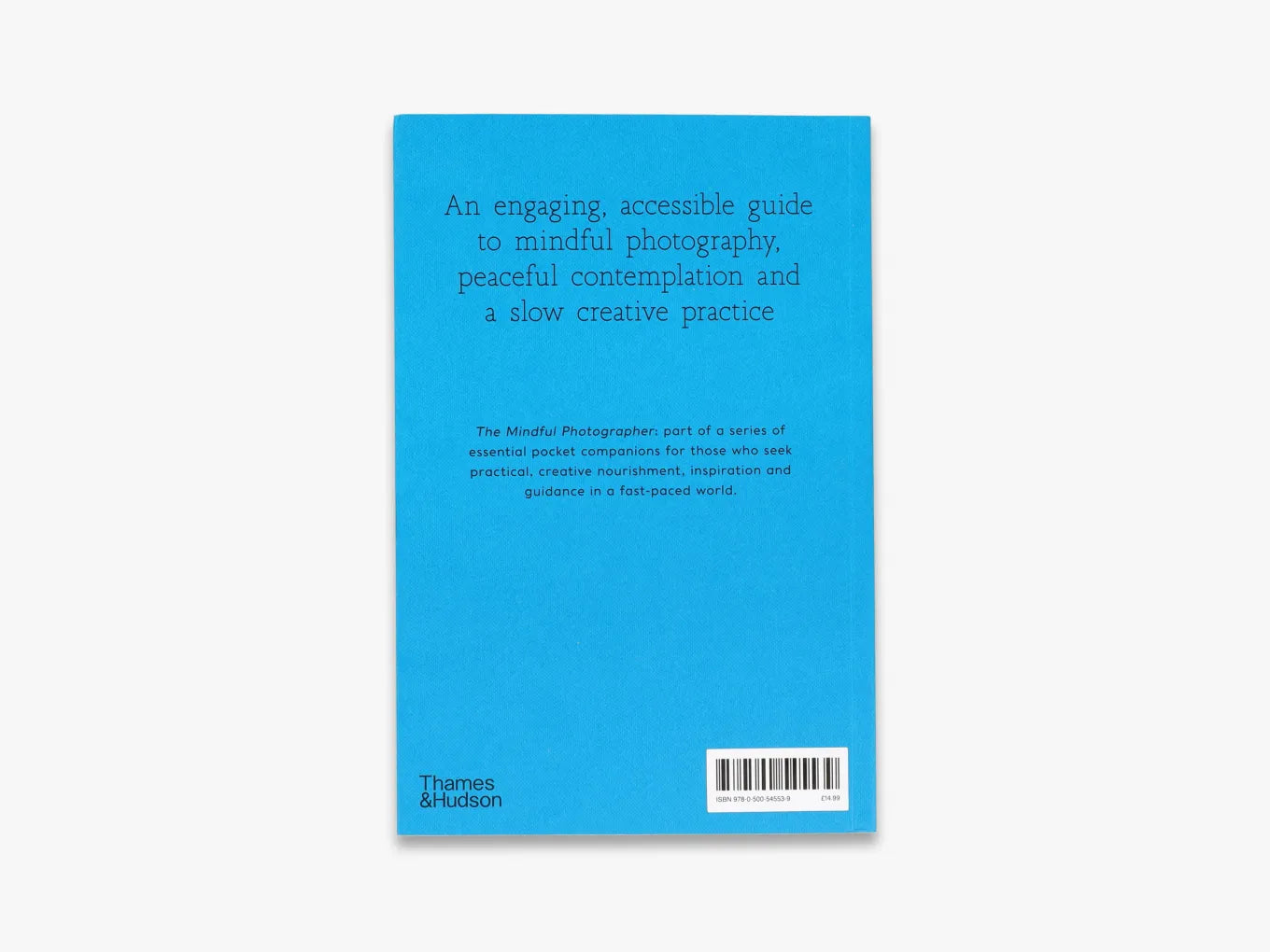 The Mindful Photographer: A Guide to Creative Photography by Sophie Howarth - Perfect for Travel, Street & Nature Photography
