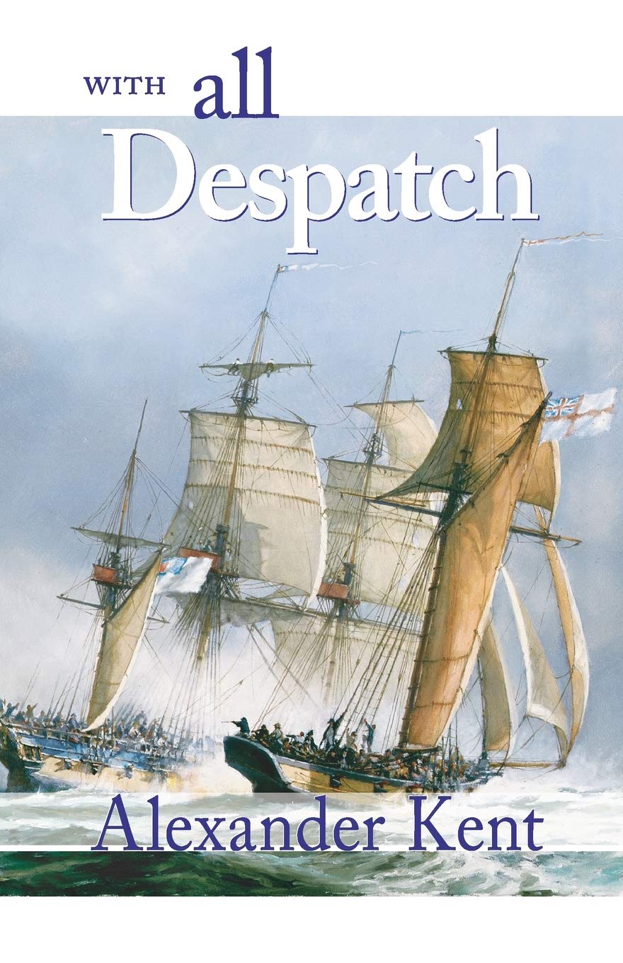 With All Despatch (Volume 8) - The Bolitho Novels Series | Historical Naval Fiction Book | Perfect for Maritime History Enthusiasts & Book Club Discussions