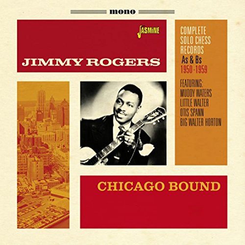 Jimmy Rogers - Chicago Bound: Complete Solo Chess Records As & Bs (2016) | Blues Music Album for Collectors & Jazz Enthusiasts | Perfect for Relaxation & Vinyl Lovers