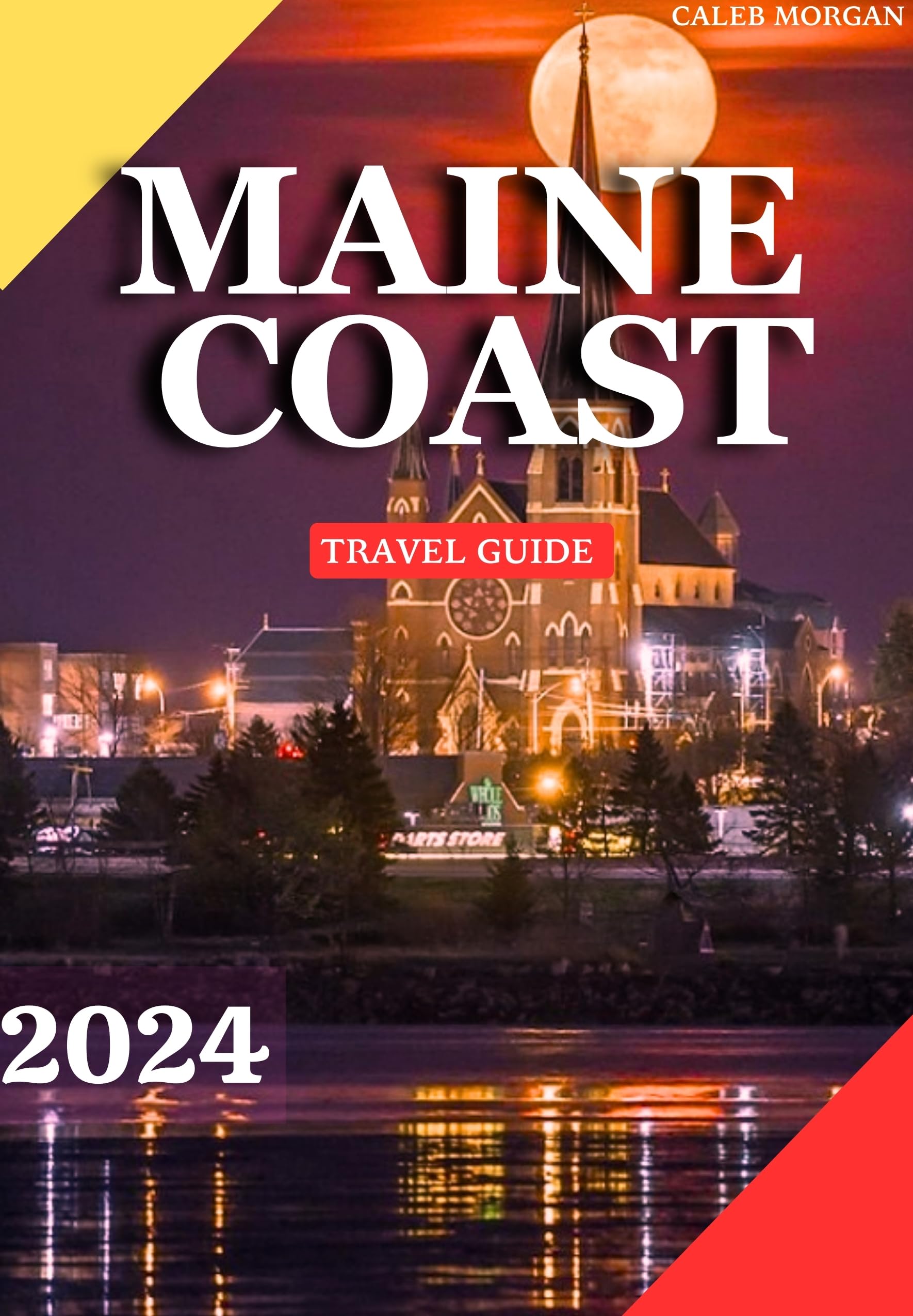 Maine Coast Travel Guide 2024 - Best Attractions, Hotels & Itineraries | Top Vacation Spots & Outdoor Activities for Tourists | Perfect for Road Trips & Family Adventures
