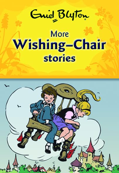 More Wishing-Chair Stories - Enid Blyton's Classic Children's Book Series - Perfect for Bedtime Reading & Kids' Imagination Development