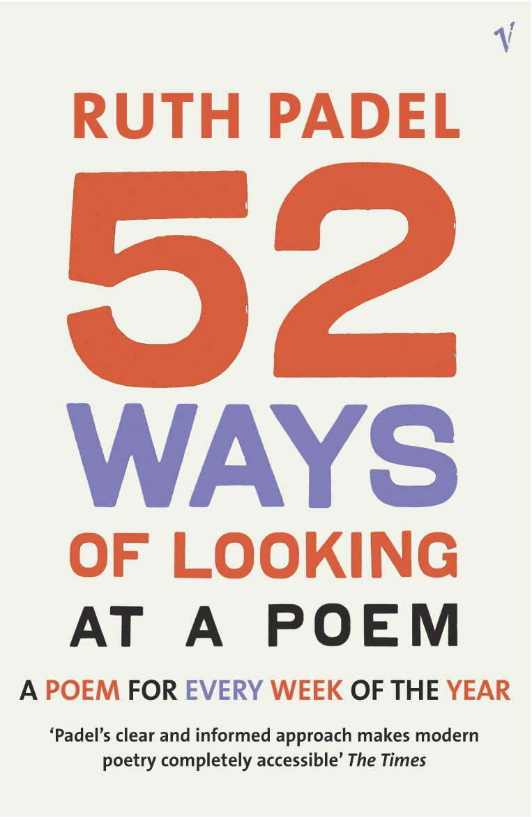 52 Ways Of Looking At A Poem: How Reading Modern Poetry Can Transform Your Life | Poetry Book for Self-Discovery & Personal Growth | Perfect for Book Clubs, Gifts & Literary Enthusiasts