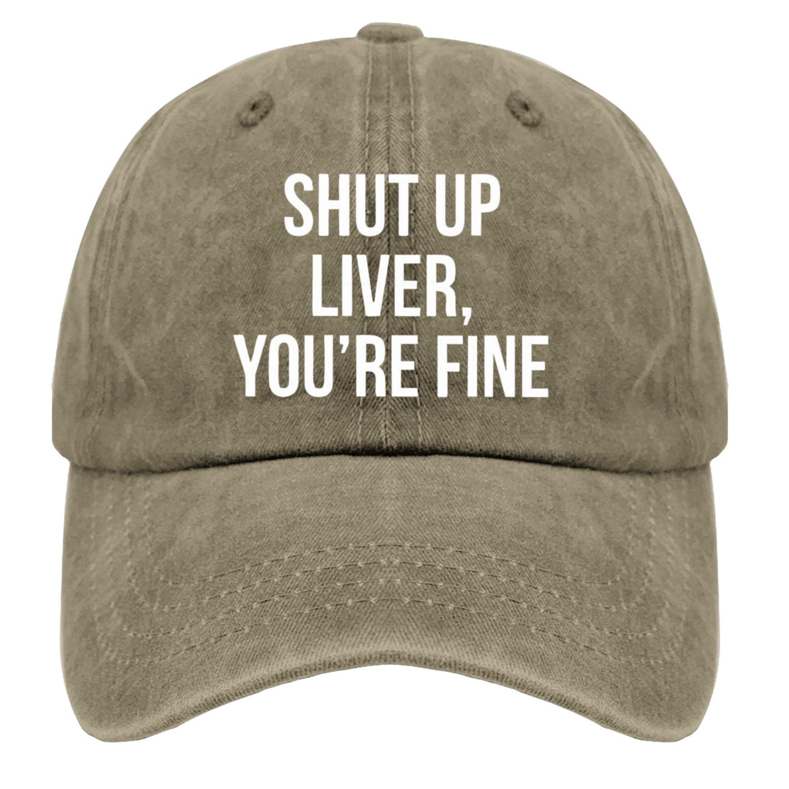 Funny Alcohol Drinking Dad Hat - Shut Up Liver You're Fine Denim Baseball Cap for Women & Men - Cotton Golf Hat for Parties, Bars, and Casual Wear