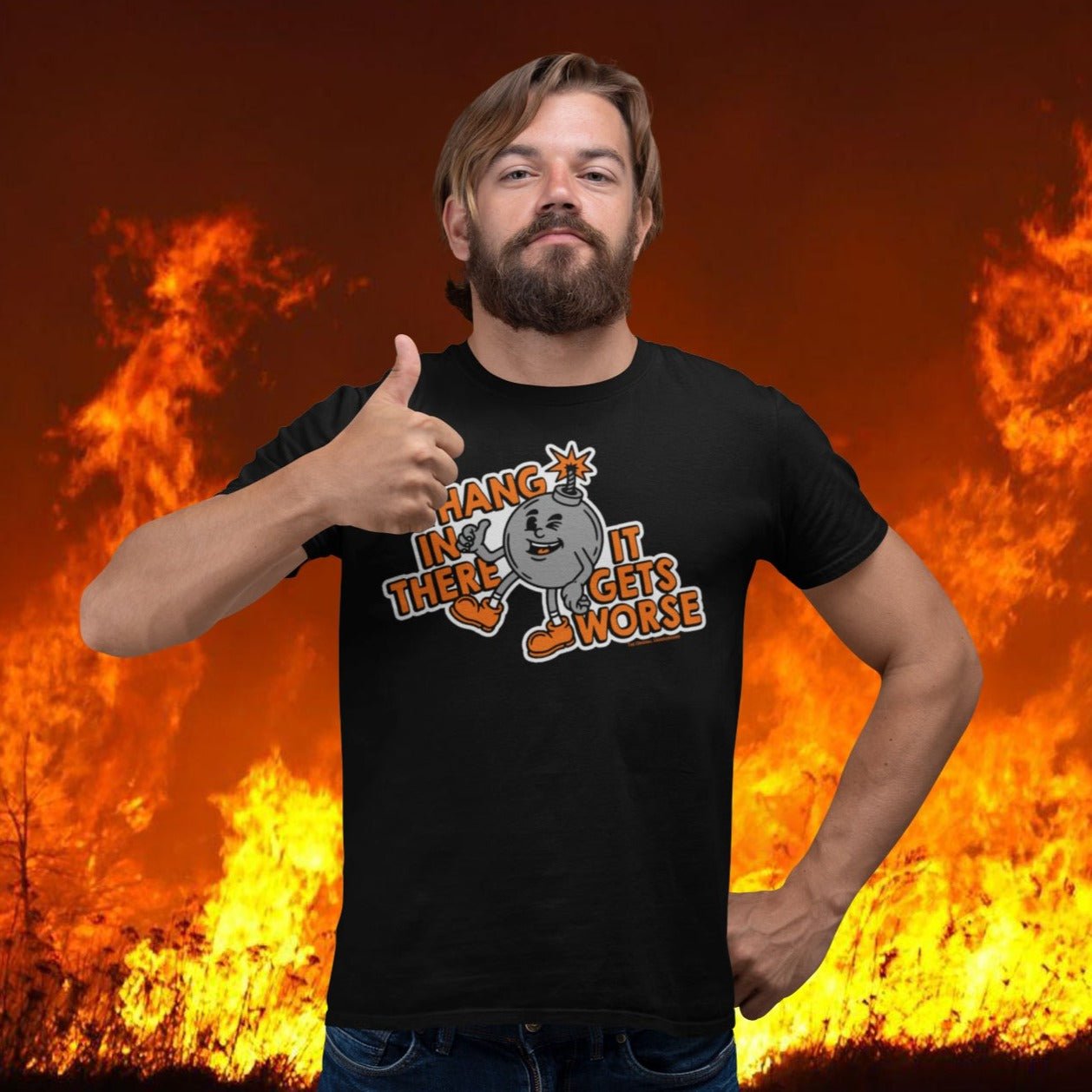 Funny Hang In There It Gets Worse T-Shirt - Sarcastic Humor Graphic Tee for Men & Women - Perfect for Casual Wear, Gifts, and Parties