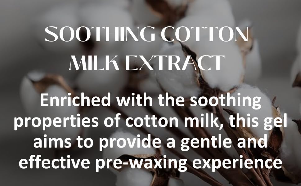 RBN LOOK'S Silky Smooth Cotton Milk Pre-Wax Gel - 250ml | Soothing & Hydrating Hair Removal Prep for Sensitive Skin | Perfect for Legs, Arms, Bikini & Facial Waxing