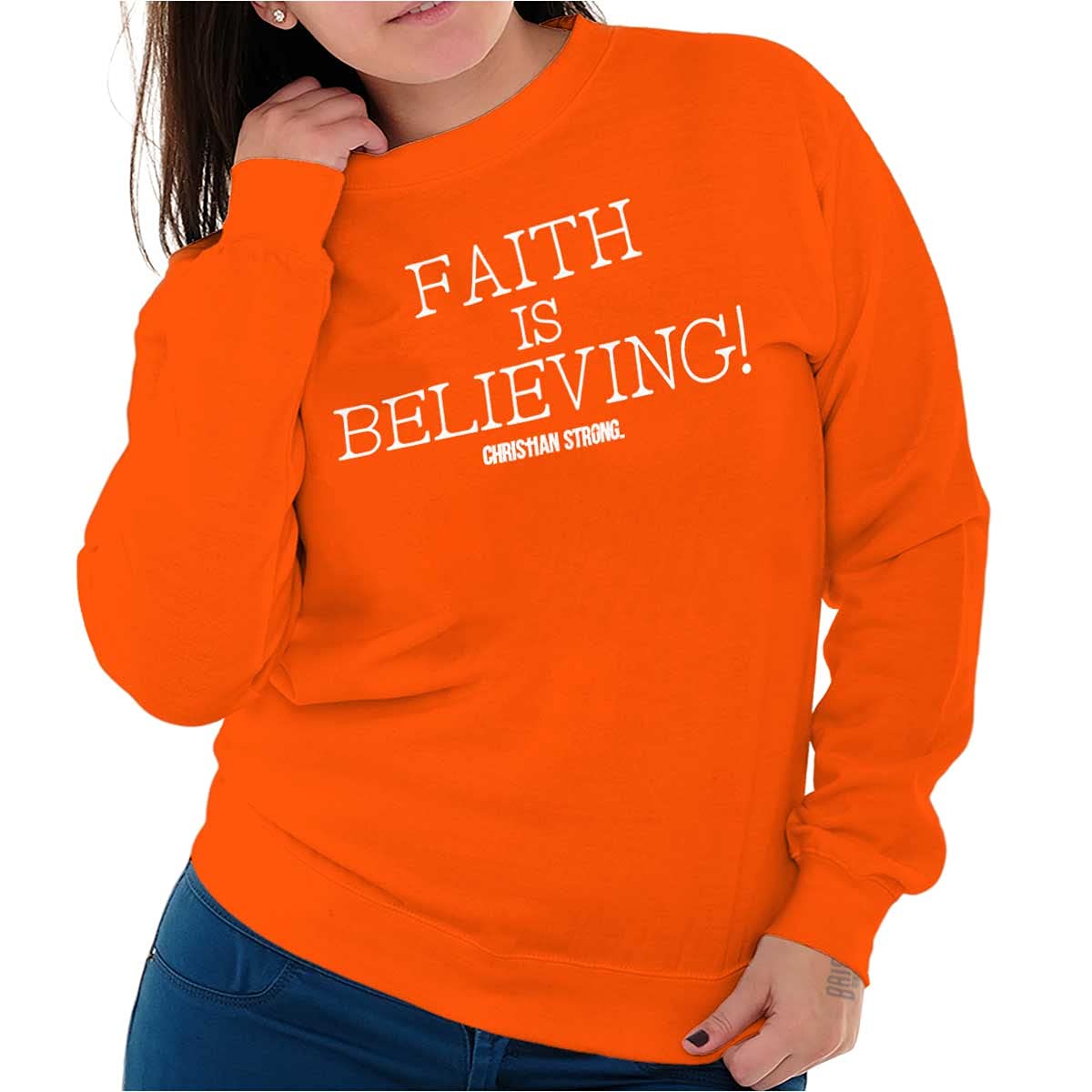 Faith is Believing Christian Love Women's Crewneck Sweatshirt - Religious Apparel for Church, Bible Study & Daily Wear