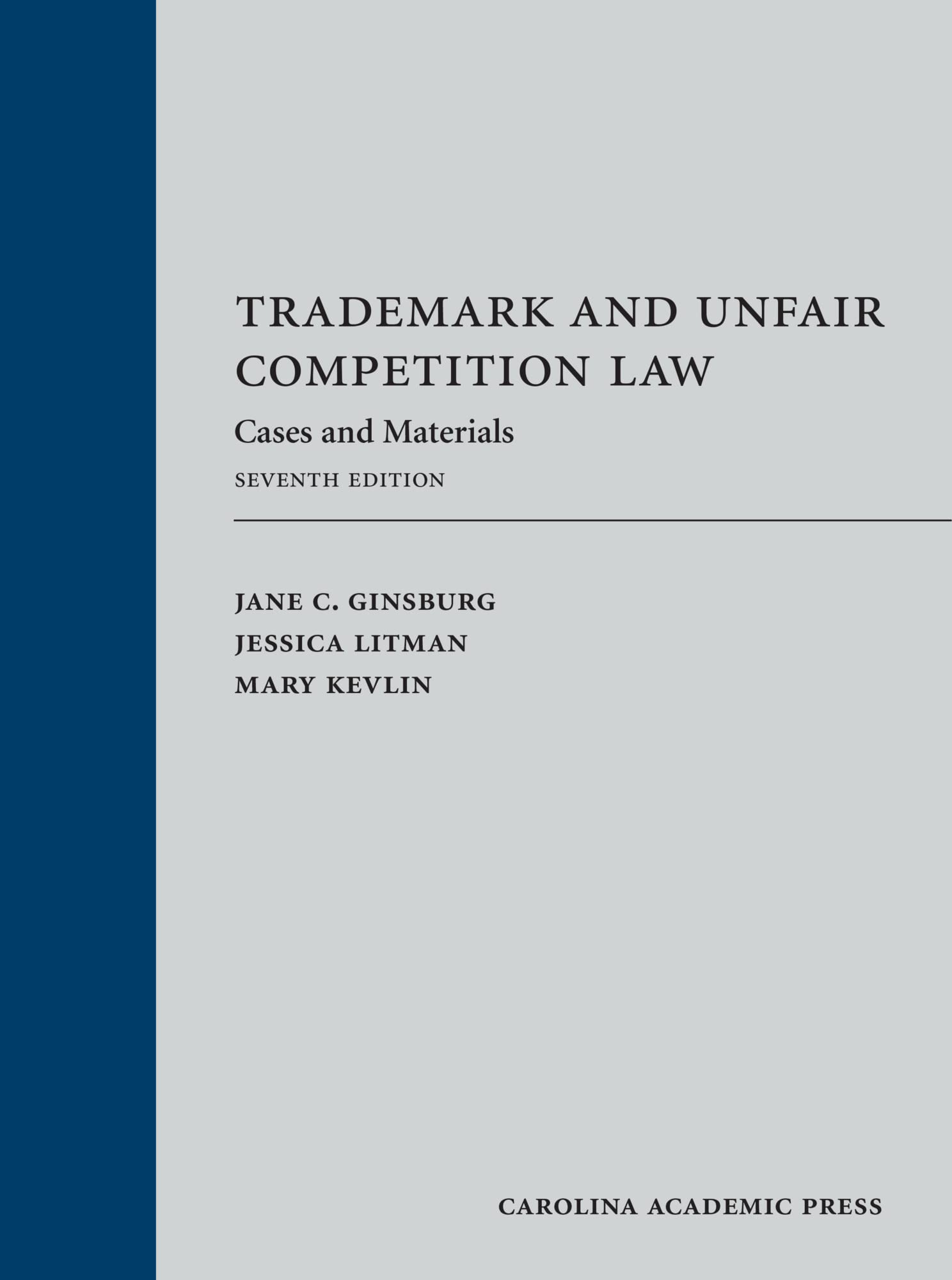 Trademark and Unfair Competition Law Cases & Materials - Legal Textbook for Law Students, Attorneys, and IP Professionals | Study Guide for US Copyright, Patent & Trademark Law Courses