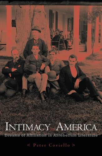 Intimacy in America: Exploring Dreams of Affiliation in Antebellum Literature | Historical Romance & Social Bonds Analysis for Book Clubs & Literature Studies
