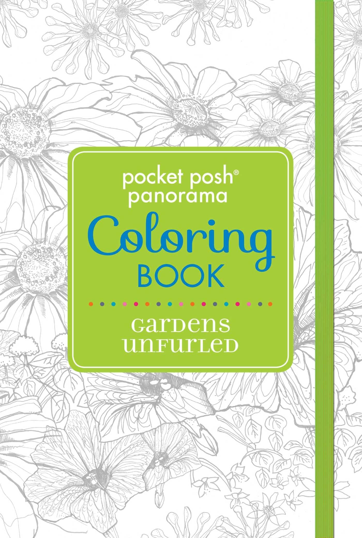 Pocket Posh Panorama Adult Coloring Book: Gardens Unfurled - Stress Relief & Mindfulness Coloring for Adults | Perfect for Relaxation, Meditation & Creative Therapy