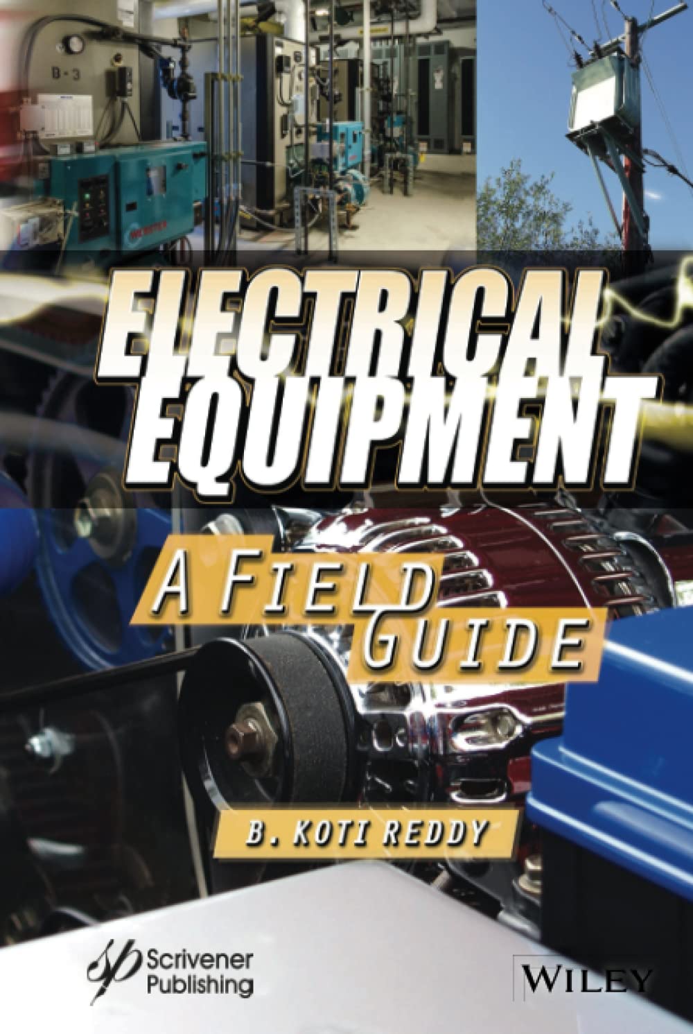 Electrical Equipment: A Field Guide - Essential Tools for Electricians, DIY Projects & Home Repairs