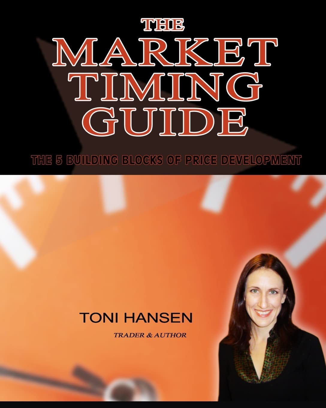 The Market Timing Guide: 5 Essential Building Blocks for Price Development & Trading Strategies | Perfect for Stock, Forex & Crypto Traders