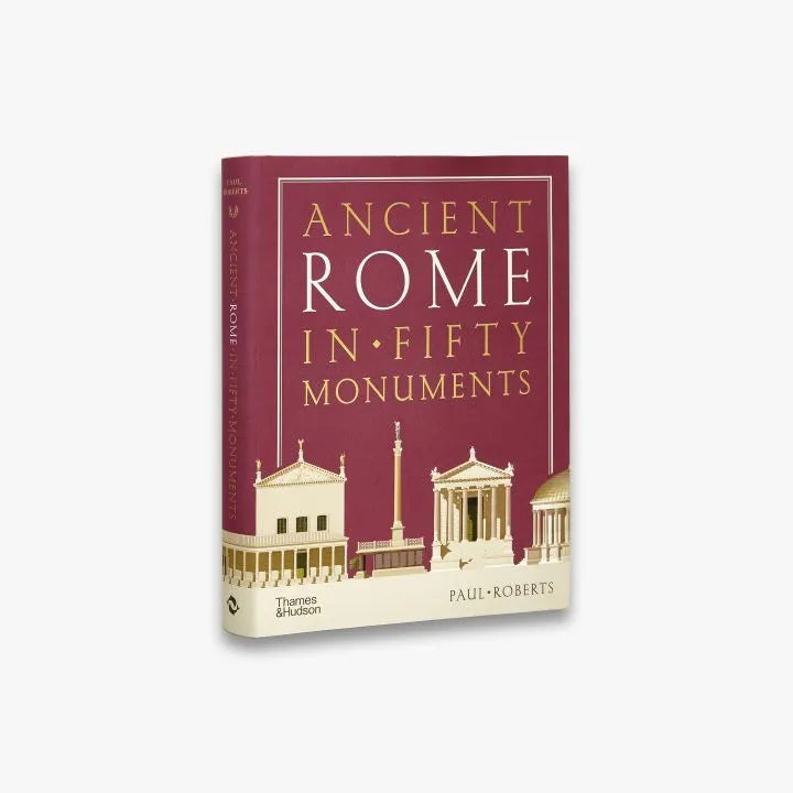 Ancient Rome in Fifty Monuments: Explore Iconic Roman Landmarks & Historical Sites | Perfect for History Buffs, Travel Planning & Classroom Learning