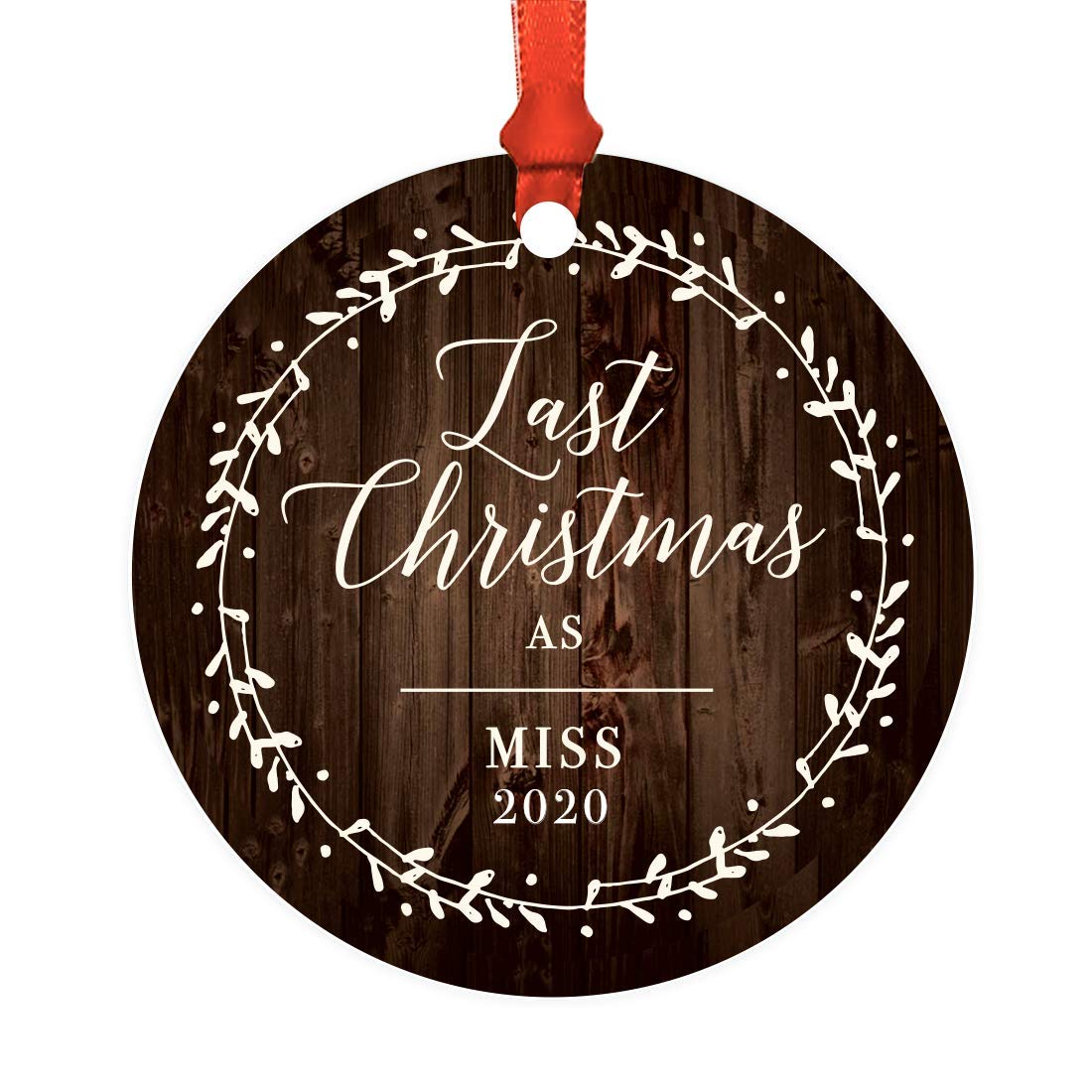 Custom 2025 Last Christmas as Miss Metal Ornament - Rustic Wood Floral Wedding Bridal Shower Gift - Includes Ribbon & Gift Bag (1-Pack) - Perfect for Engagement, Christmas Decor & Keepsake Gifting
