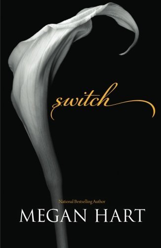 Switch by Megan Hart (2012) Paperback - Romance Novel for Book Lovers & Beach Reading