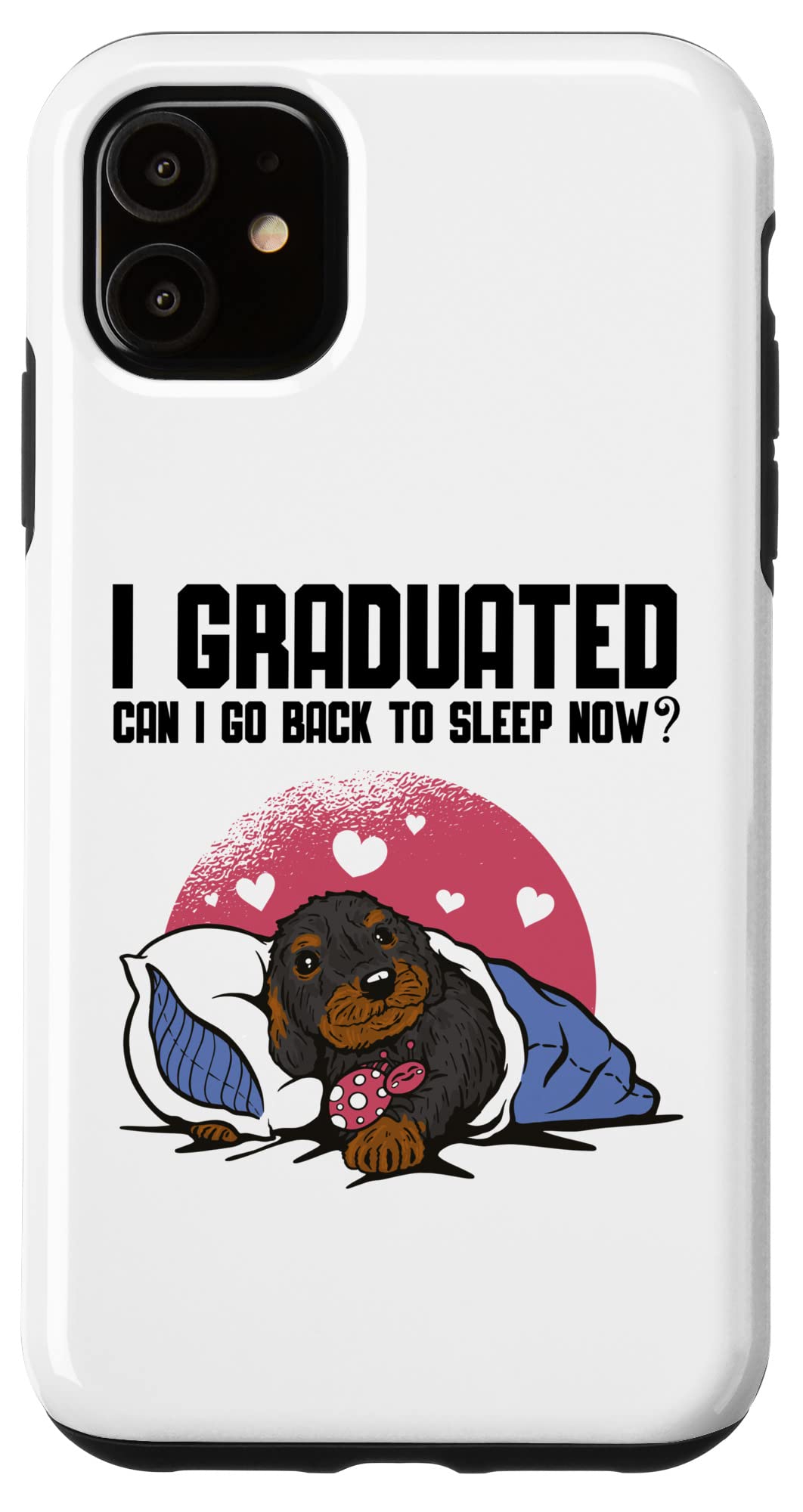 iPhone 11 Case - 'I Graduated Can I Go Back To Bed Now' Funny Graduation Dog Design - Perfect for College Graduates, Students & Pet Lovers - Great Gift for Dorm Room, Bedroom & Everyday Use