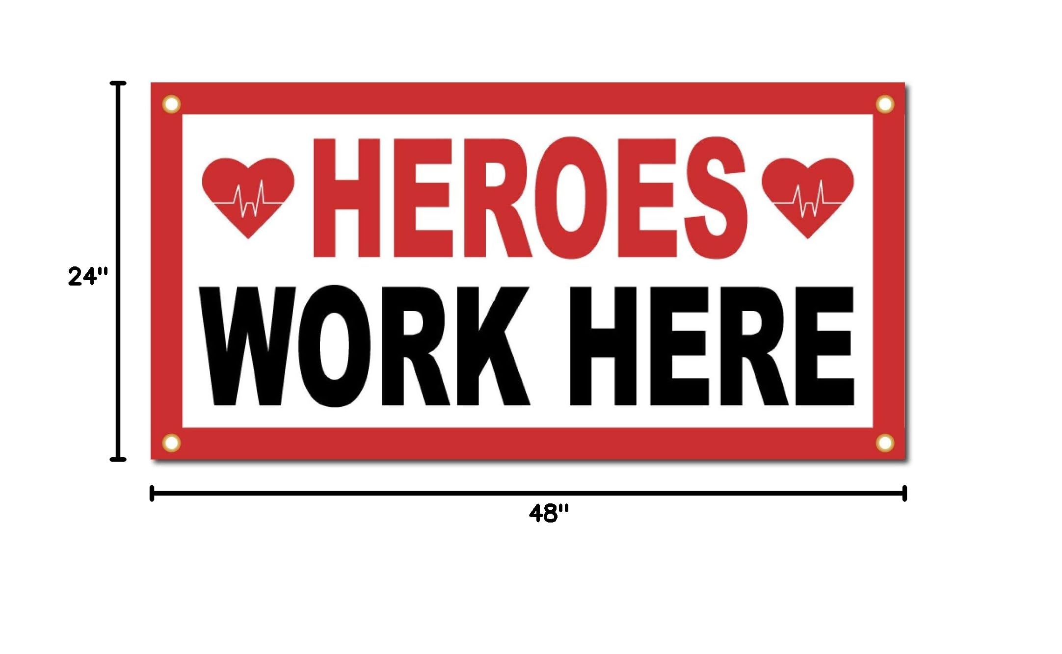 Heroes Work Here - Durable Vinyl Banner Sign for Hospitals, Schools & Offices - Indoor/Outdoor Use