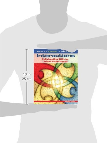 Interactions: Collaboration Skills for School Professionals 7th Edition - Essential Guide for Teachers & Educators in Classroom Teamwork