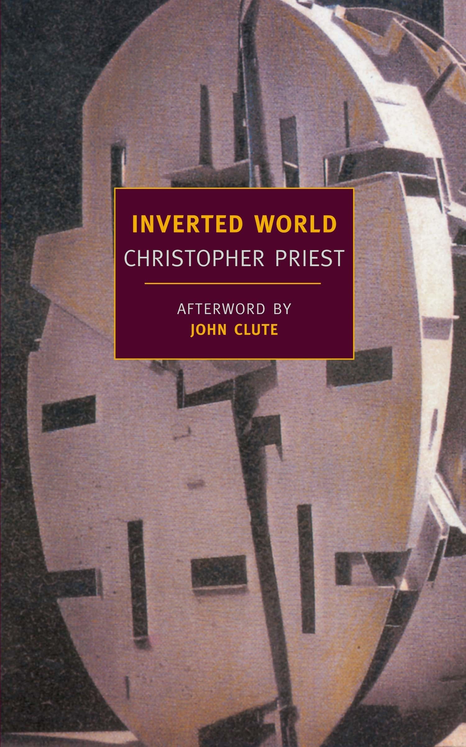 Inverted World by Christopher Priest - NYRB Classics | Dystopian Sci-Fi Novel for Book Clubs & Sci-Fi Enthusiasts