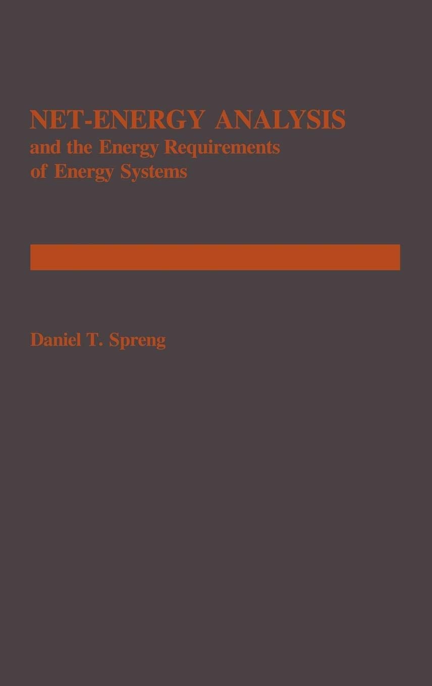 Net Energy Analysis and Energy Requirements of Energy Systems: A Comprehensive Guide for Sustainable Energy Planning and Policy Making
