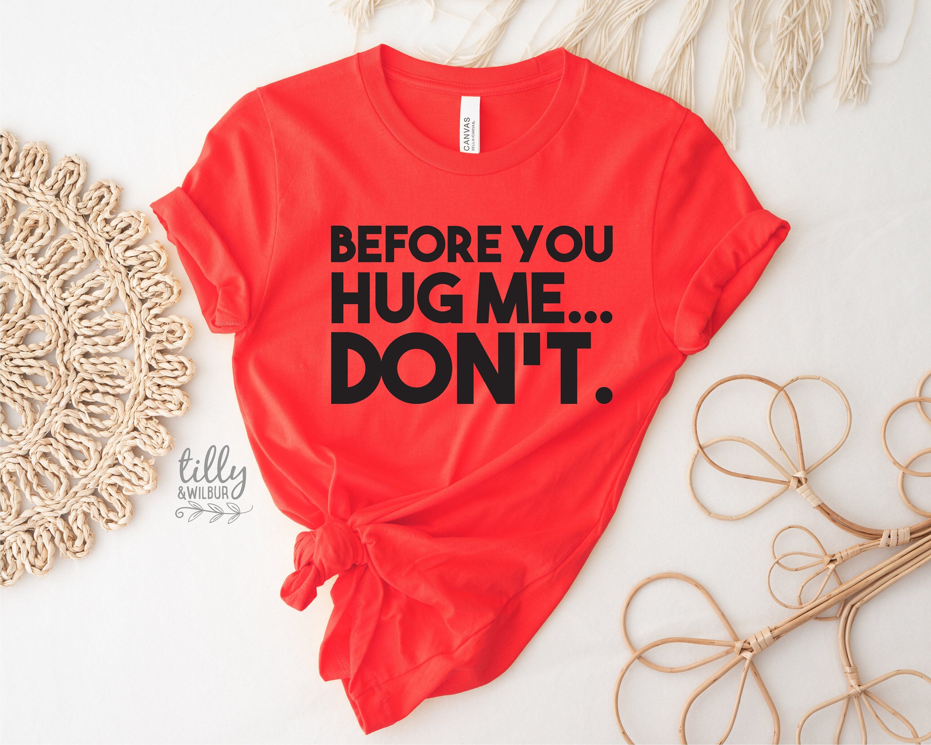 Before You Hug Me Don't T-Shirt - Funny Sarcastic Graphic Tee for Men & Women - Perfect for Casual Wear, Gifts, and Parties