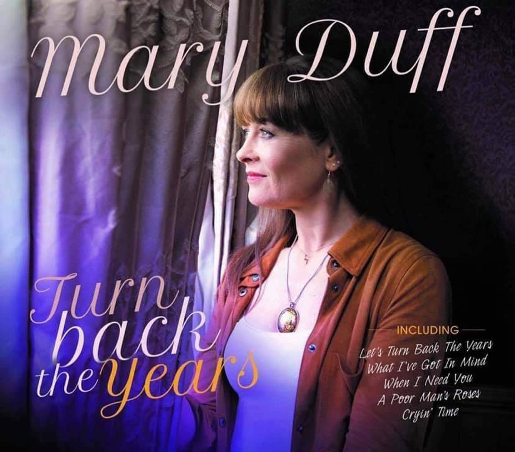 Mary Duff - Turn Back The Years (2019) New CD | Country Music Album | Perfect for Home Listening, Road Trips & Gift Giving