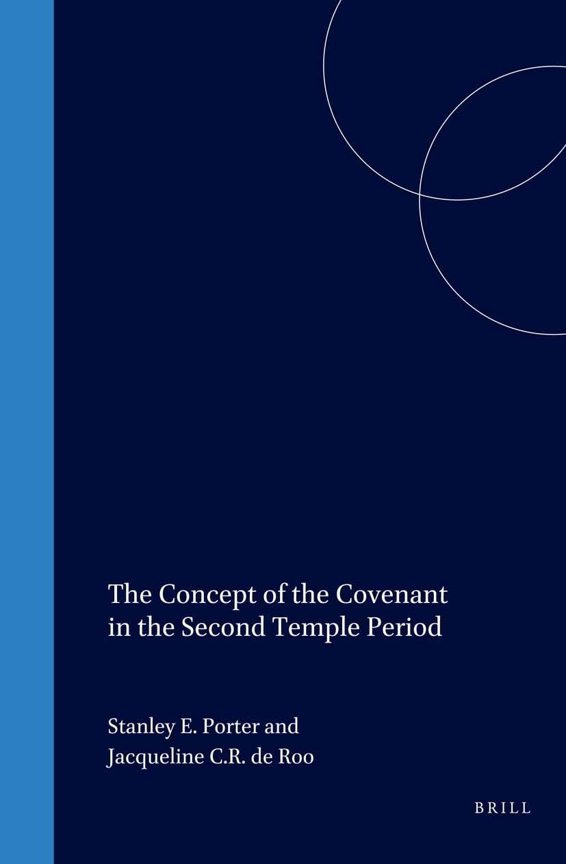 The Concept of the Covenant in the Second Temple Period - Jewish History & Theology Book | Academic Study of Ancient Judaism for Scholars & Researchers - Perfect for Biblical Studies & Religious Research