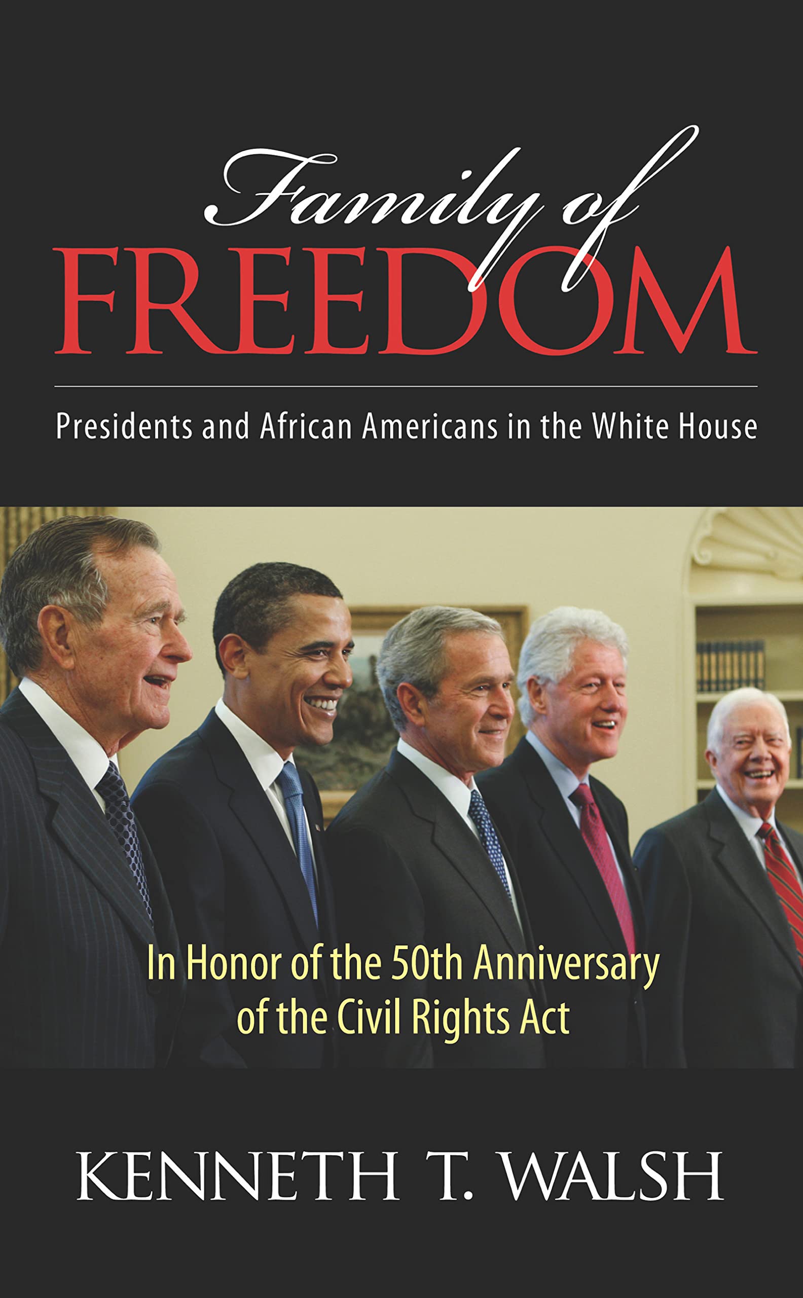 Family of Freedom: Presidents and African Americans in the White House - Historical Insights for Educators & American History Enthusiasts