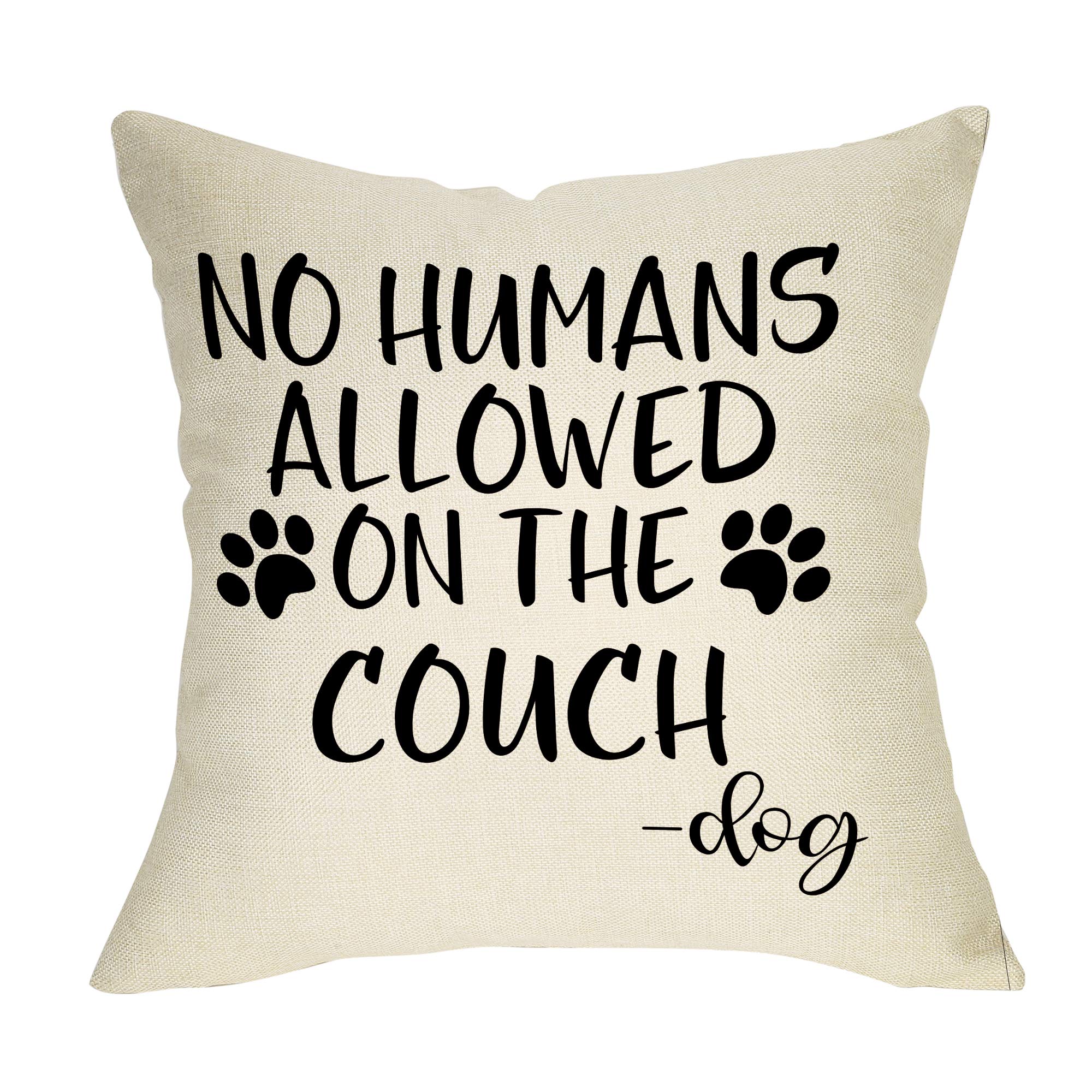 Funny Dog Paw Print Decorative Throw Pillow Cover - No Humans Allowed Couch Sign - 18x18 Inch Dog Lover Gift for Farmhouse, Living Room & Sofa Decor - Perfect for Pet Owners and Home Decor Enthusiasts