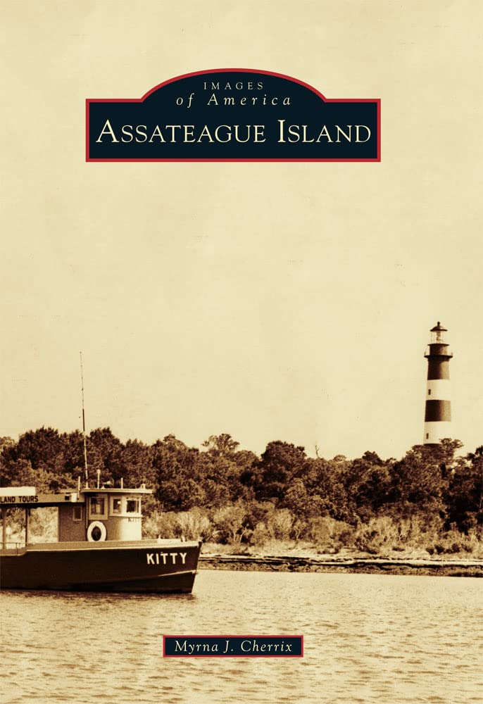 Assateague Island Book - Images of America Series | Historical Photos & Stories | Perfect for Travelers & History Lovers