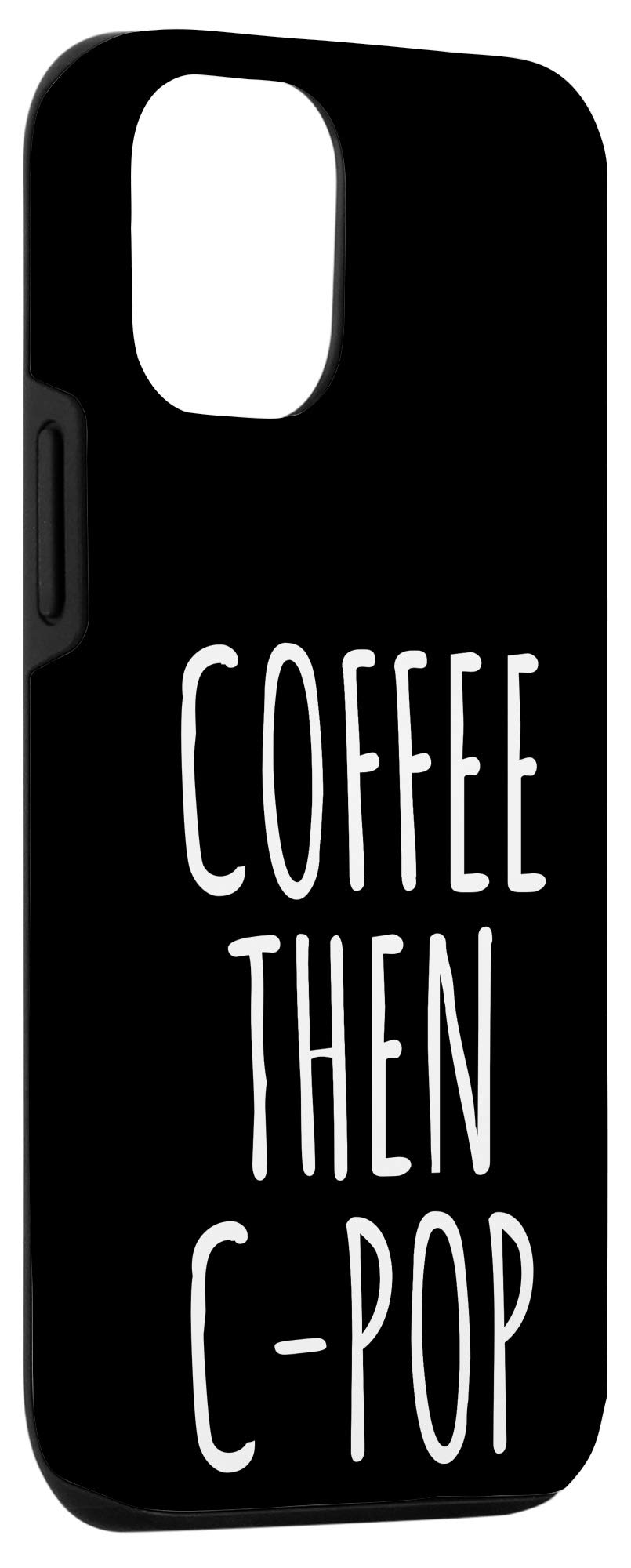 Funny Coffee Lovers iPhone 12/12 Pro Case - C-Pop Music Design Gag Gift for Coffee Enthusiasts - Perfect for Baristas, Office Workers & Coffee Shop Hangouts