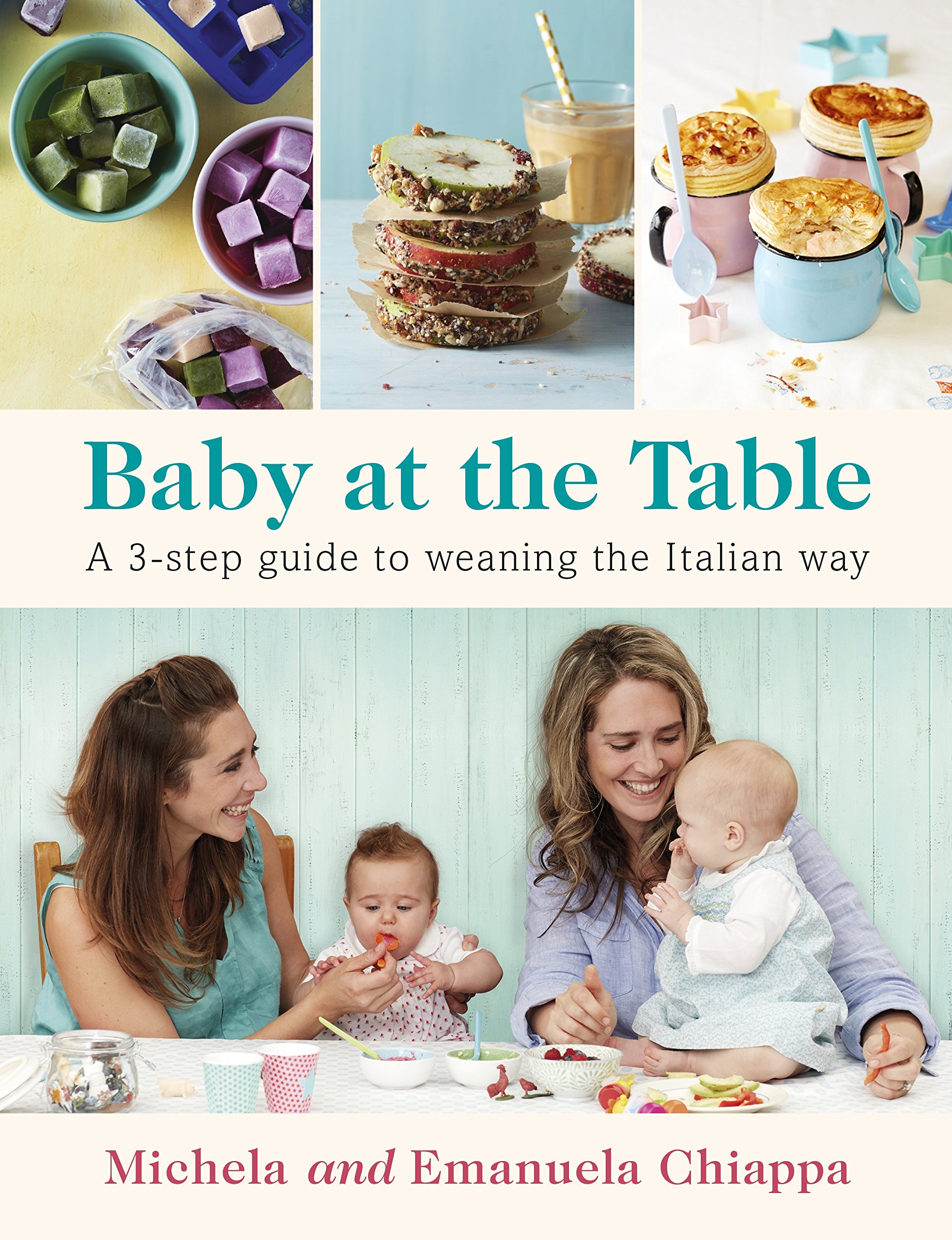 Baby at the Table: 3-Step Italian Weaning Guide for Healthy Eating Habits | Perfect for First-Time Parents & Introducing Solids