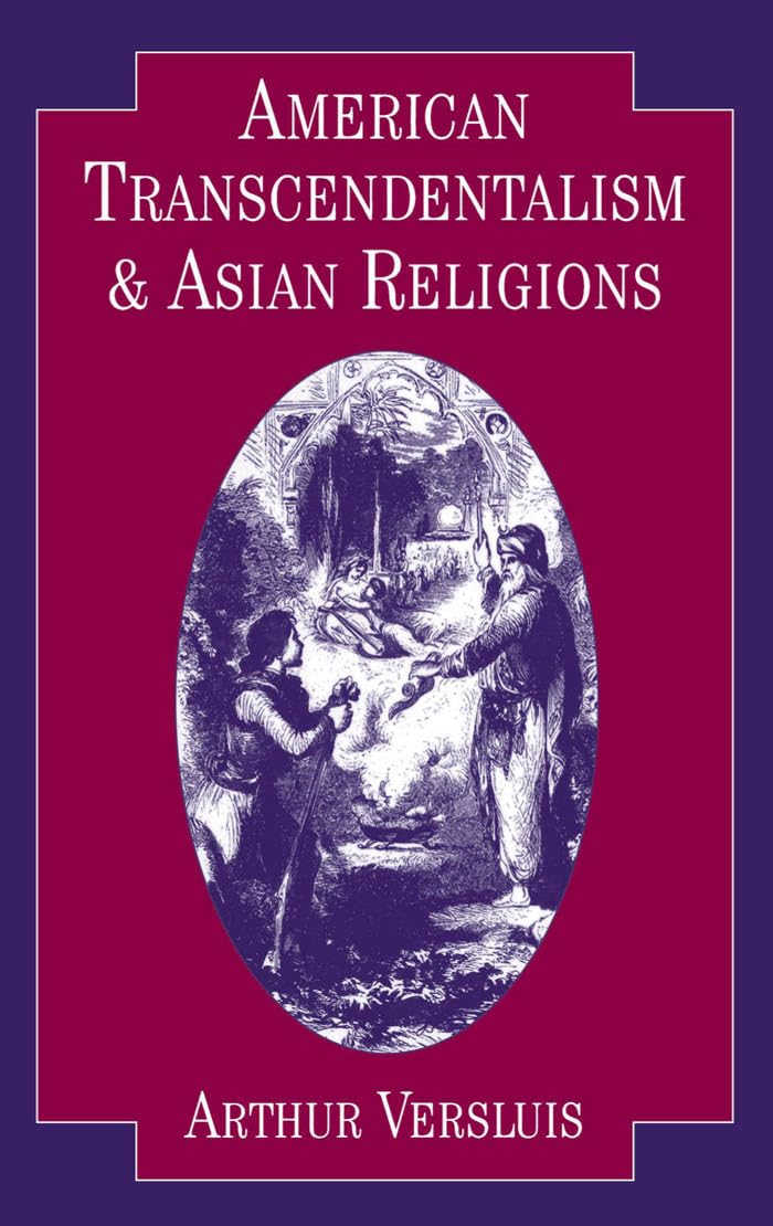 American Transcendentalism and Asian Religions: Comparative Study of Eastern Philosophies in US History - Perfect for Religious Studies, American Literature & Cross-Cultural Research