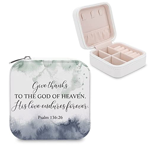 Give Thanks to The God of Heaven His Love Endures Forever Psalm 136:26