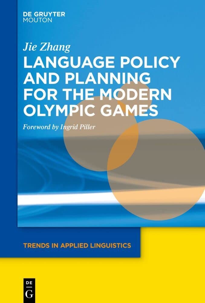 Language Policy and Planning for the Modern Olympic Games - Applied Linguistics Trends | Academic Research on Multilingual Communication in Sports Events