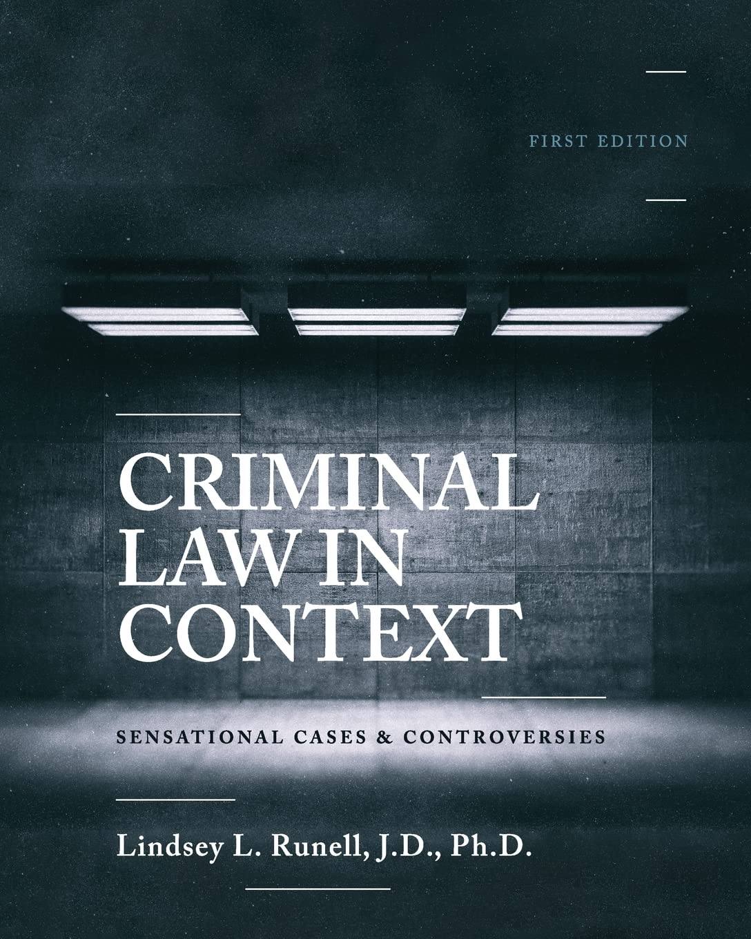 Criminal Law in Context: Sensational Cases and Controversies - Essential Legal Studies for Law Students & Professionals | Courtroom Analysis & Legal Debates