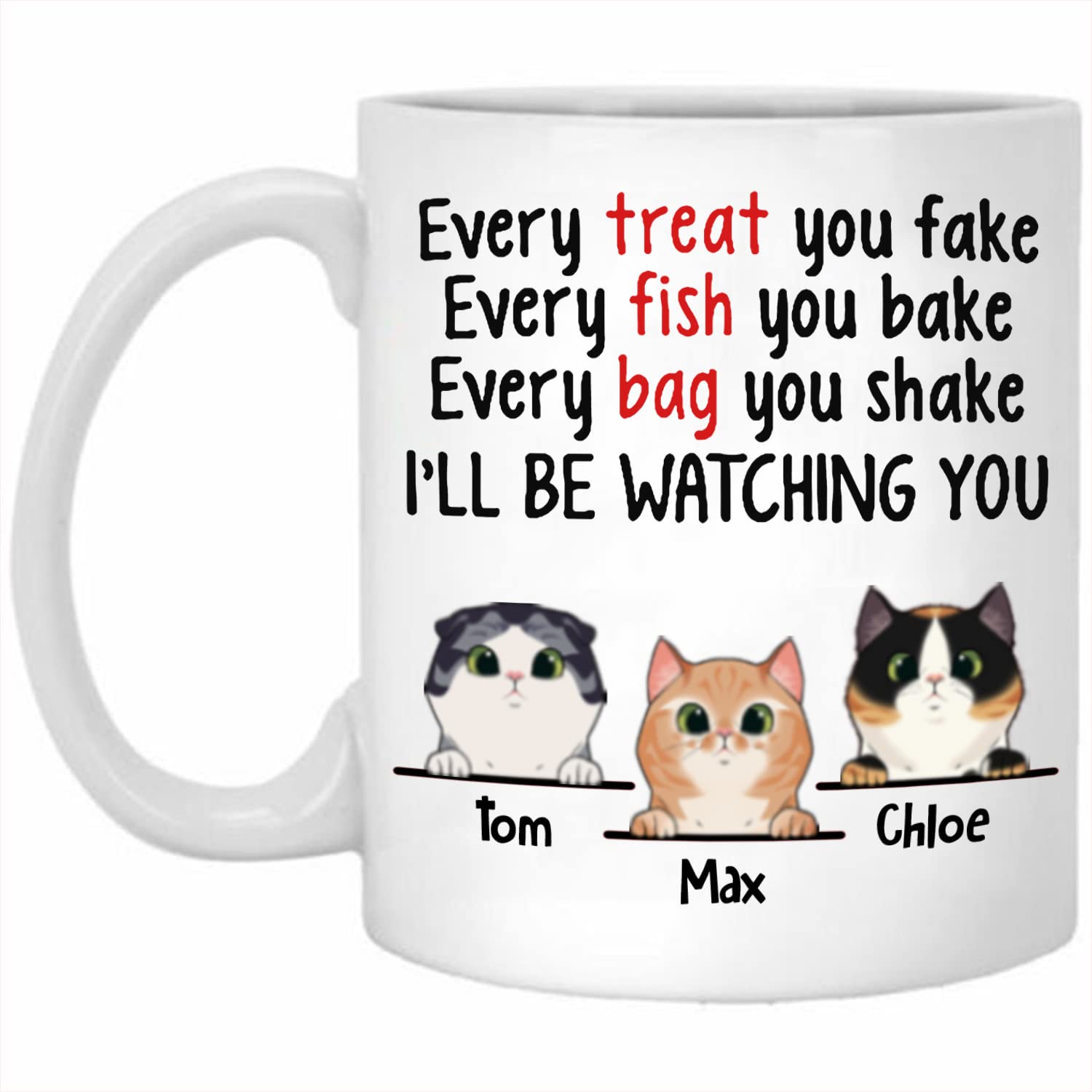 Personalized Funny Cat Coffee Mug - Custom 'Every Fish You Bake I'll Be Watching You' Design - 11oz White Ceramic Cup for Cat Lovers, Pet Parents - Choose Cat Breed & Name - Perfect Gift for Cat Moms & Dads - Great for Coffee, Tea, or Office Use