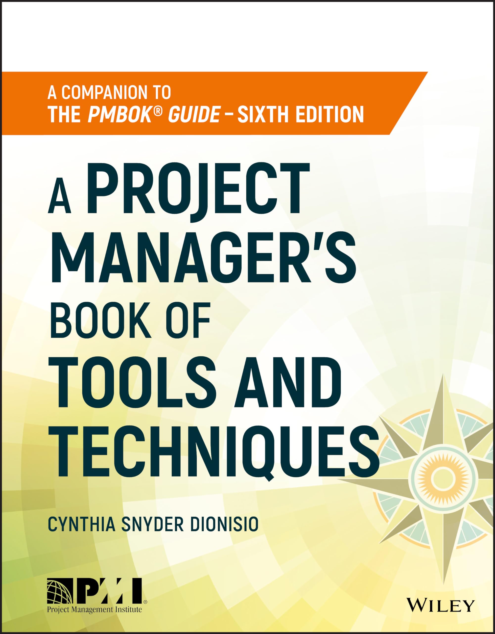 Project Manager's Book of Tools and Techniques - Essential Guide for PMP Certification & Agile Project Management | Perfect for Team Leaders & Business Professionals