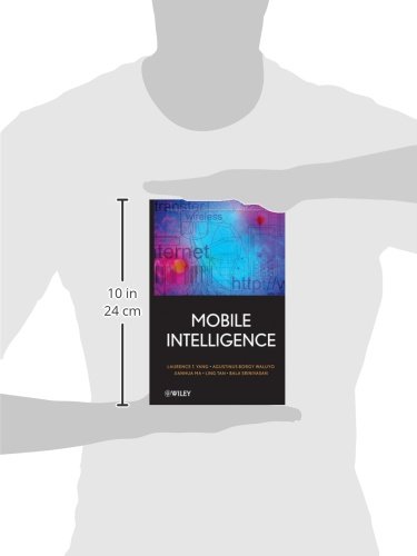 Mobile Intelligence (Wiley Series on Parallel and Distributed Computing) - Advanced Computing Solutions for Modern Mobile Applications