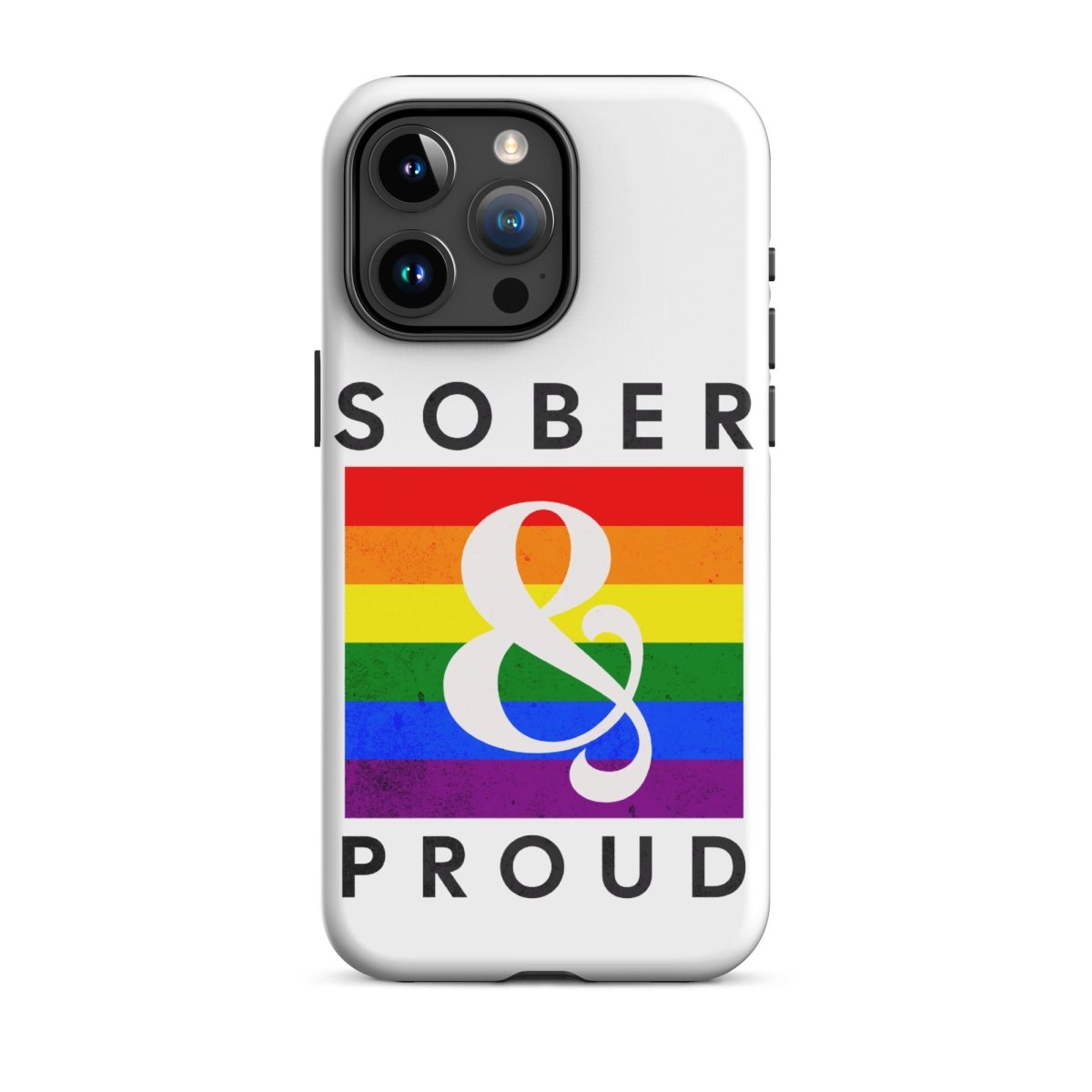 Sober & Proud iPhone Case - Stylish Protective Phone Cover for iPhone 13/14/15 Pro Max - Perfect for Recovery Support, AA Meetings & Sober Living