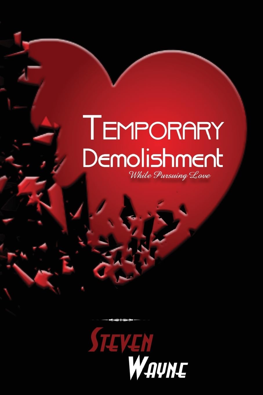 Temporary Demolition: A Romantic Novel About Finding Love - Perfect for Book Clubs & Contemporary Romance Readers