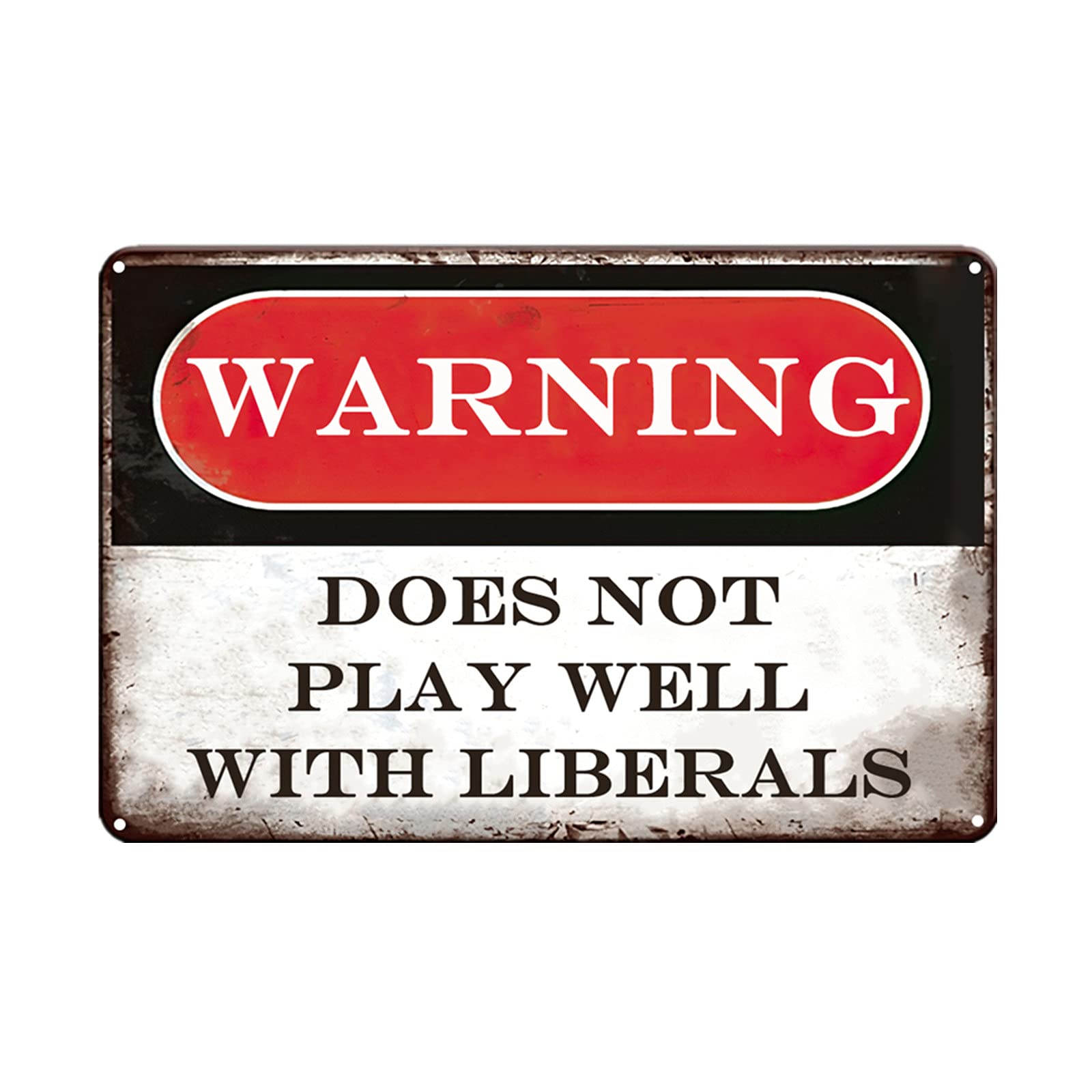 Funny Metal Signs for Garage, Man Cave & Bar - Personalized Tin Wall Decor - Republican Gifts - 'Does Not Play Well With Liberals' Sign - Perfect for Home, Kitchen & Bar Decorations - Great for Parties, Gifts & Political Humor