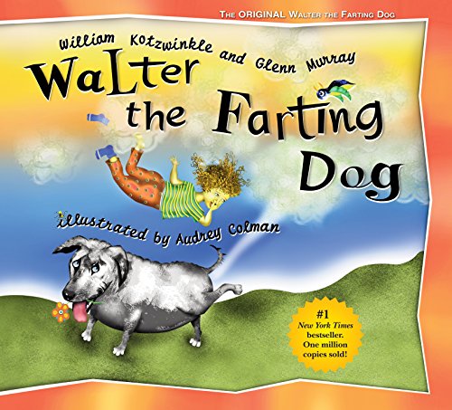 Walter the Farting Dog - Funny Children's Book About a Gassy Pup | Great for Bedtime Stories & Family Reading Time