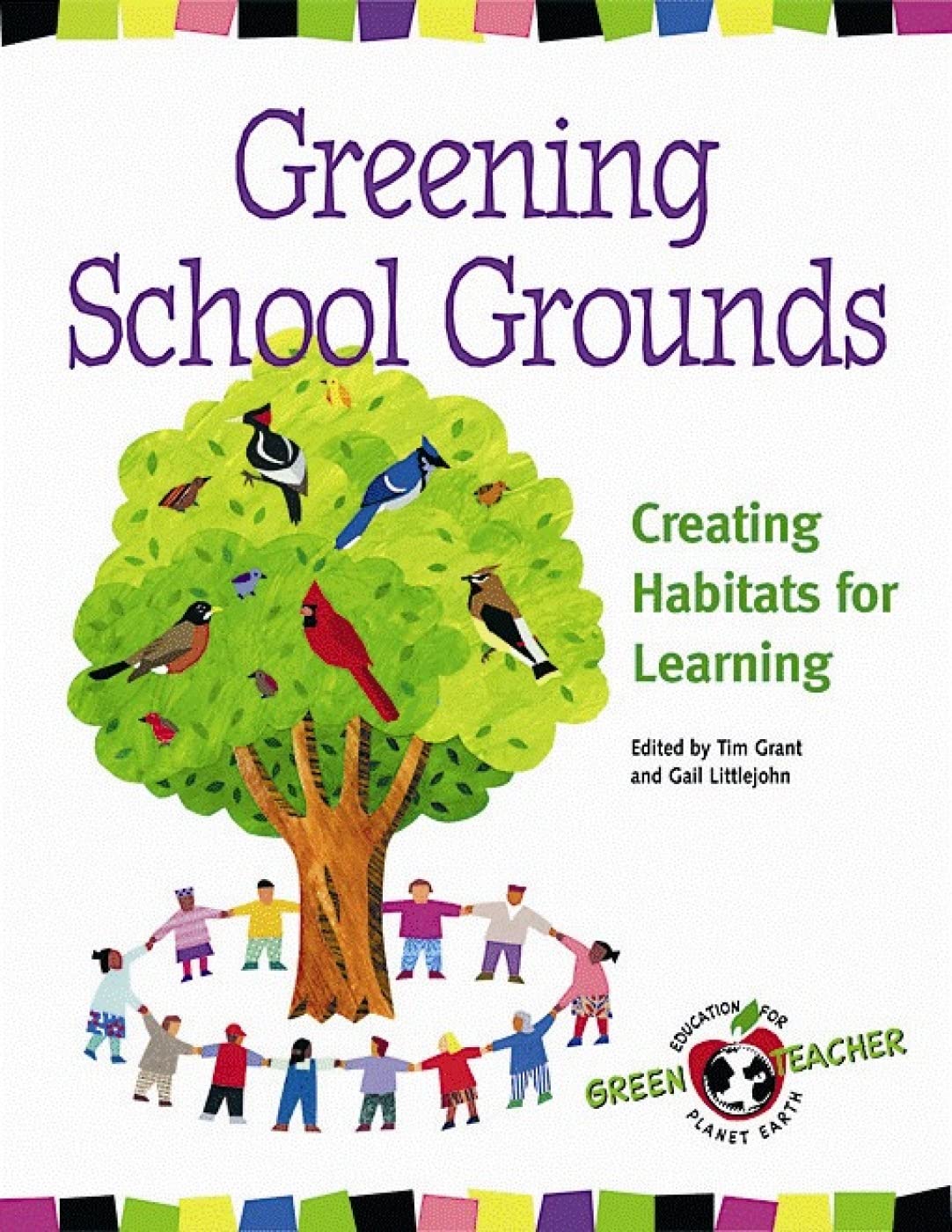 Greening School Grounds: Creating Habitats for Learning - Eco-Friendly Outdoor Classroom & Nature Education Resources for Sustainable Schools | Perfect for Environmental Science Programs & Schoolyard Habitat Projects