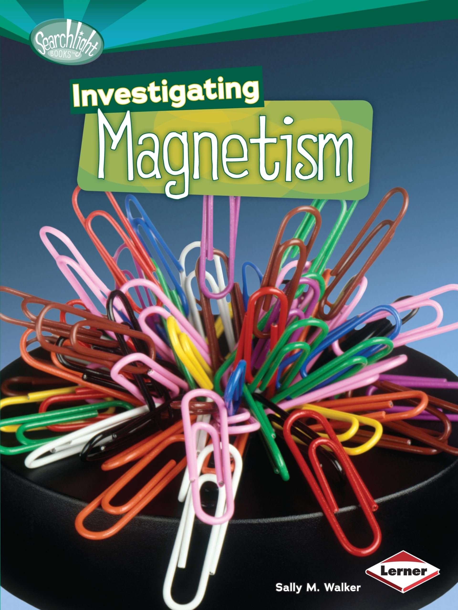Exploring Magnetism: Science Book for Kids on How Energy Works – Perfect for Classroom Learning & STEM Education