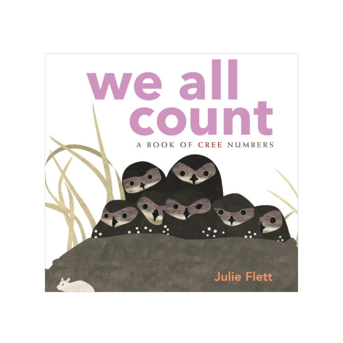 We All Count: A Book of Cree Numbers by Julie Flett - Bilingual Board Book for Early Learning & Indigenous Culture Education | Perfect for Preschoolers, Native American Heritage Month & Homeschooling