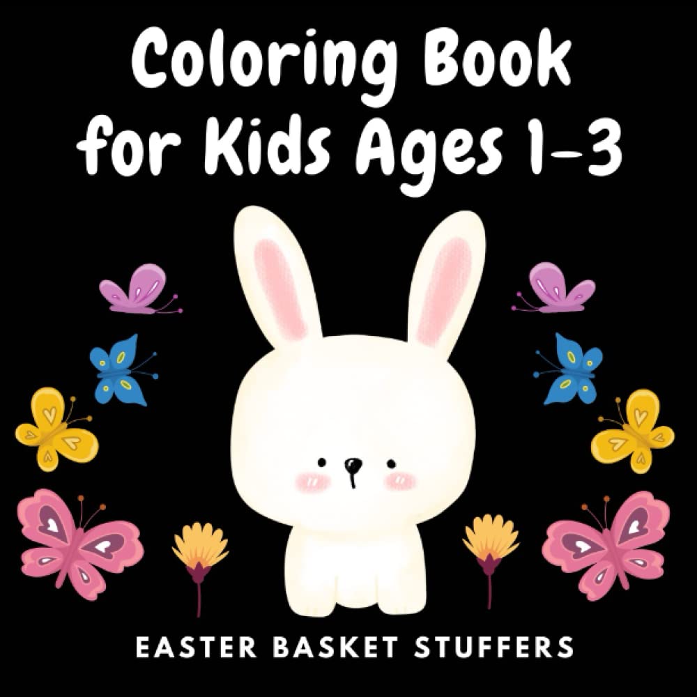 Easter Coloring Book for Toddlers Ages 1-3 - Fun Easter Basket Stuffers for Boys & Girls with Basic Shapes & Simple Easter Themes on Black Background - Perfect for Easter Egg Hunts, Preschool Learning & Holiday Gift Giving