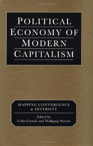Political Economy of Modern Capitalism: 1st Edition - Essential Textbook for Economics Students & Researchers | Study of Contemporary Capitalism for University Courses & Academic Research