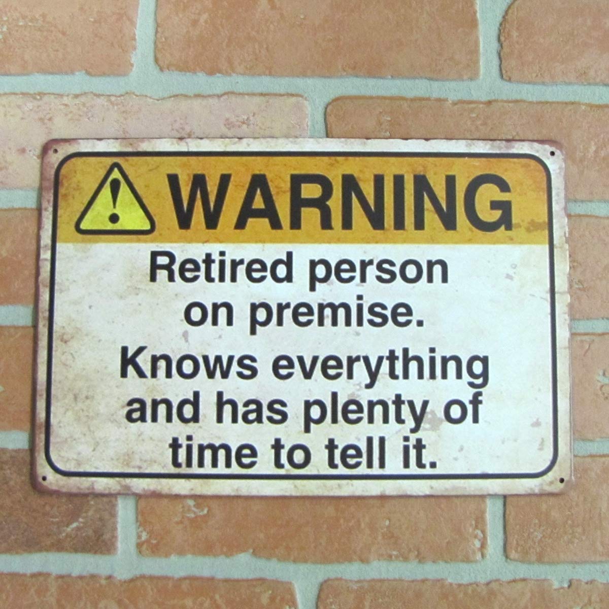 Funny Retired Person Metal Warning Sign - Novelty Garage & Home Wall Decor - Perfect Retirement Gag Gift for Coworkers & Friends - Great for Man Cave, Office Prank or Retirement Party Decorations